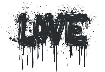 Black graffiti style word love with dripping paint and splatter effect on white background