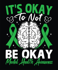 Fototapeta premium IT’S OKAY To Not BE OKAY Mental Health Awareness