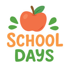 Cartoon lettering “School Days” with red apple and leaves. Flat vector clipart for education and kids design.