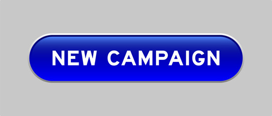 Fototapeta premium Blue color capsule shape button with word new campaign on gray background