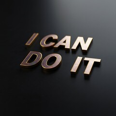 I can do it