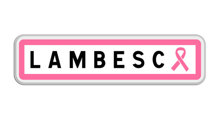 Panneau de sortie de Lambesc, Bouches-du-Rhône, Provence-Alpes-Côte d'Azur avec Ruban Octobre Rose