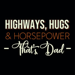 Highways, Hugs & Horsepower — That’s Dad