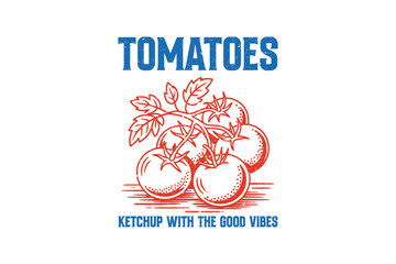 Tomatoes Ketchup with the Good Vibes, Retro Fruits Sublimation T Shirt Design