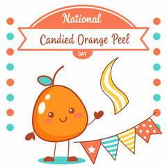 NATIONAL CANDIED ORANGE PEEL DAY vector illustration
