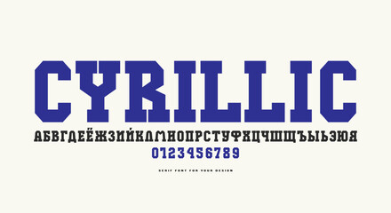 Bold face cyrillic slab serif font in the sport style. Letters and numbers for logo and emblem design. Color print on white background