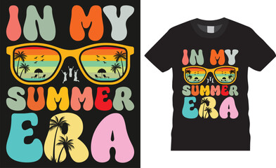 In My Summer Era, Summer vibes colorful typography vector graphic t shirt design.