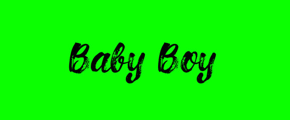 Fototapeta premium Baby Boy typography, modern and stylish motivational quotes typography slogan. Abstract design illustration vector for print tee shirt.