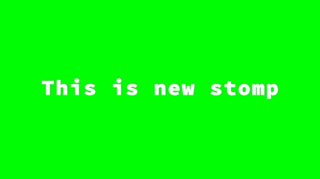 This is new stomp text green screen animated video