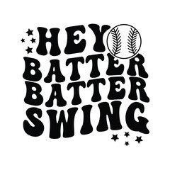 Hey Batter Batter Swing, Baseball Typography Design