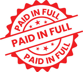 Red Paid In Full Rubber Stamp Seal Vector, Print paid in full stamp, Paid in full seal, Paid in full Vector badge, Paid in full icon template. Illustration isolated on white background