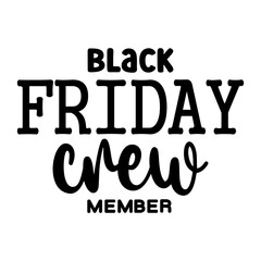 Black Friday Crew Member svg 