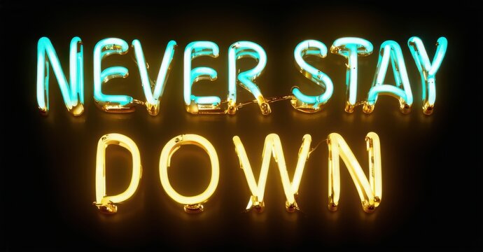 Naklejki Chunky neon never stay down in gold and cyan glowing font over dark surface with wire reflections and subtle glow effects