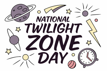 NATIONAL TWILIGHT ZONE DAY vector illustration