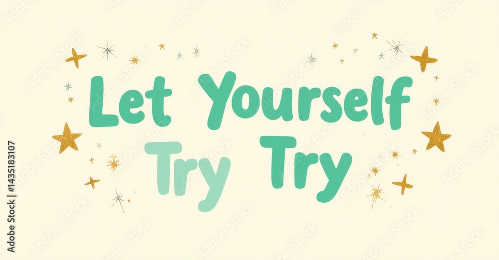 Poster positive message displayed with playful typography. stars, sparkles add whimsical touch. encourageme