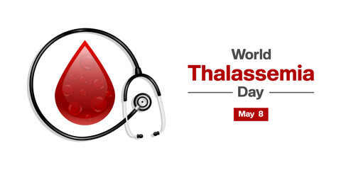 May 8th is World Thalassemia Day. Blood, cell and stethoscop. Suitable for posters, banners, social media and more. White background.