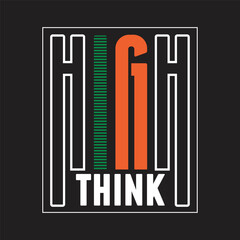 high think design typography vector illustration