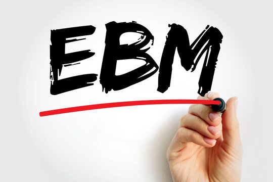 EBM - Evidence-based medicine - use of current best evidence in making decisions about the care of individual patients, acronym text concept background