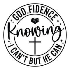 God.fidence knowing i can’t but he can SVG Art & Illustration