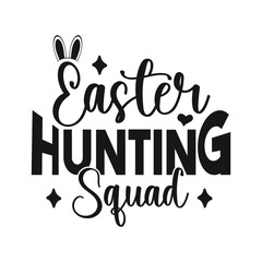 Obraz premium Easter Hunting Squad, Easter Typography Tshirt Design