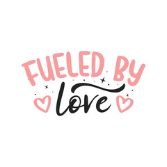 Fueled by love mom life designs