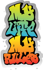 My Life My Rules Colorful Graffiti Logo with Gradient Colors and Urban Style