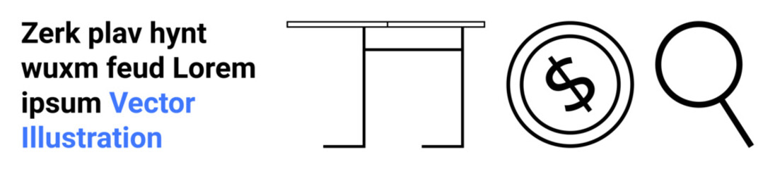Table frame, dollar coin, magnifying glass in clean linear design. Ideal for finance, analytics, research, business, economy budgeting education. Abstract line flat metaphor