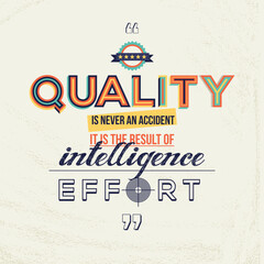 Fototapeta premium Quality quote in modern typography. Quality concept for wall graphics, website and print media. 