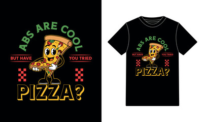 Abs are cool but have you tried pizza? T-shirt design 