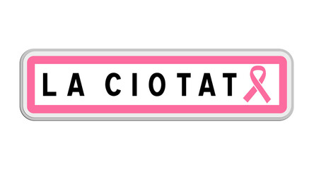 Panneau de sortie de La Ciotat, Bouches-du-Rhône, Provence-Alpes-Côte d'Azur avec Ruban Octobre Rose