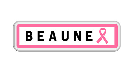 Panneau de sortie de Beaune, Côte-d'Or, Bourgogne-Franche-Comté avec Ruban Octobre Rose