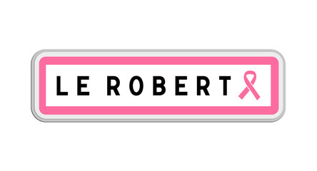 Panneau de sortie du Robert, Martinique, Outre-mer avec Ruban Octobre Rose