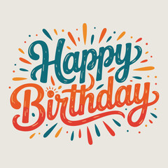 Colorful Happy Birthday Greeting Card Vector | Hand Lettered Typography with Confetti and Decorative Elements
