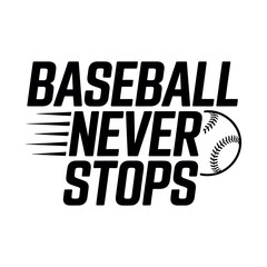 Baseball Never Stops
