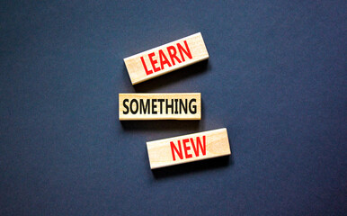 Learn something new symbol. Concept words Learn something new on beautiful block. Beautiful black...