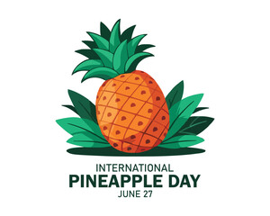 27 June is International pineapple day background template. Holiday concept. use to background, banner, placard, card, and poster design template with text inscription and standard color.