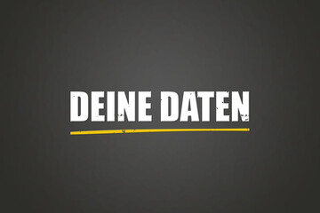 Deine Daten (Your data) - A blackboard with white text.