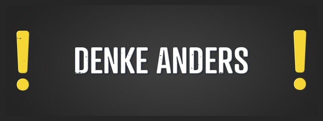 Denke anders (Think differently) - A blackboard illustration with white text.