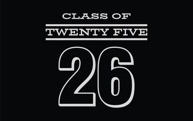 Class of 2026 vector, Class of 2026 vector illustration. Editable class of 2026 typography design vector