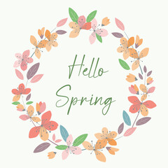 Illustrated spring wreath featuring a variety of pastel-colored sacura flowers and leaves, with the words 'Hello Spring' written in the middle. For postcard design, invitation