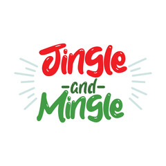Obraz premium Jingle And Mingle Lettering Vector Design.