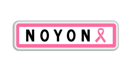Panneau de sortie de Noyon, Oise, Hauts-de-France avec Ruban Octobre Rose
