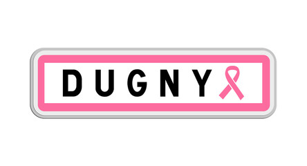 Panneau de sortie de Dugny, Seine-Saint-Denis, Île-de-France avec Ruban Octobre Rose