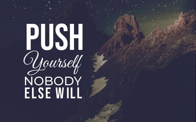 Push your limits motivational mountain view inspiring quote night sky outdoor adventure uplifting concept