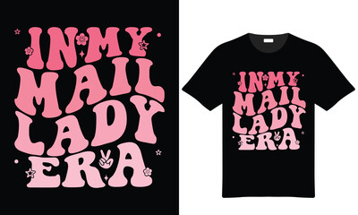 Groovy In My Mail Lady Era Tshirt Design Graphic Featuring Pink Retro Lettering On A Black Tshirt Mockup