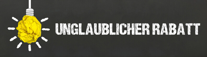 Unglaublicher Rabatt	
