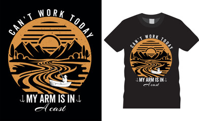 Can't work today Fishing Typography Vector T shirt Design.