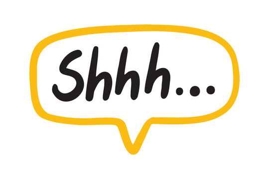 shhh sound to call for silence speech bubble hand drawn text. Shh, hey you, Keep your voice down. be quiet concept. Shhh doodle text 