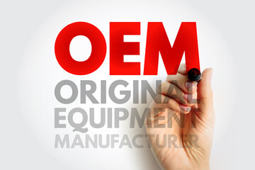 OEM Original Equipment Manufacturer - company that produces parts and equipment that may be marketed by another manufacturer, acronym text concept background