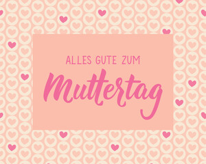 Translation from German: Happy Mother's Day. Perfect design for greeting cards, posters and social media. German Lettering.